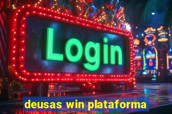 deusas win plataforma